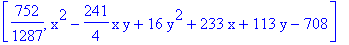 [752/1287, x^2-241/4*x*y+16*y^2+233*x+113*y-708]